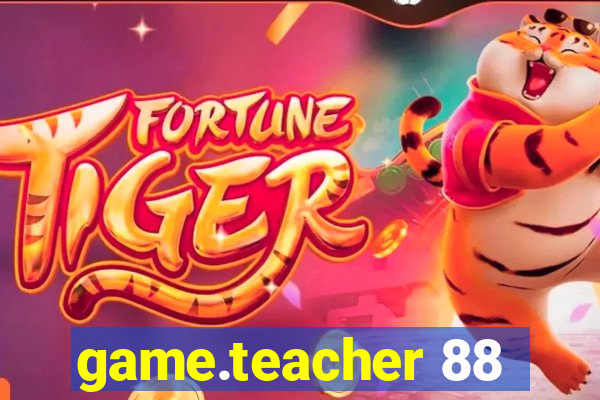 game.teacher 88